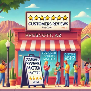 importance of customer reviews for SEO in Prescott AZ